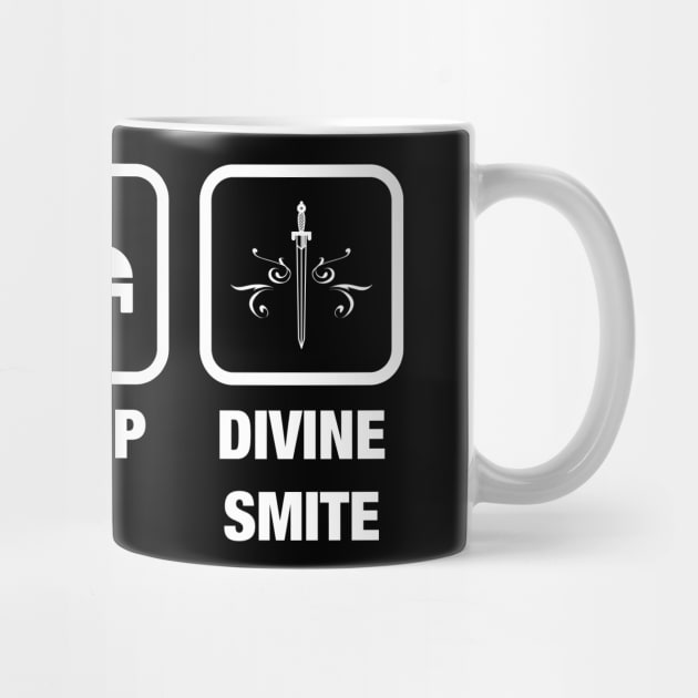 Eat Sleep Divine Smite Paladin TRPG Tabletop RPG Gaming Addict by dungeonarmory